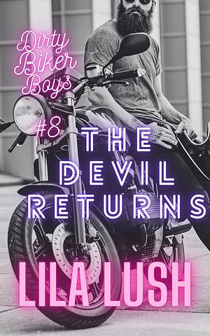 The Devil Returns by Lila Lush