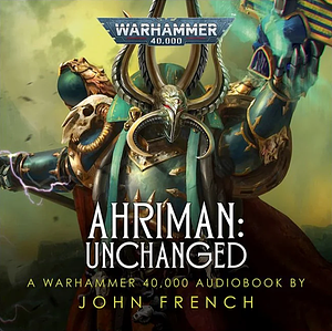 Ahriman: Unchanged by John French