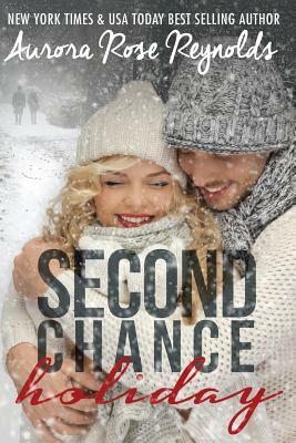 second Chance Holiday by Aurora Rose Reynolds