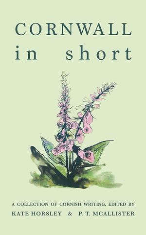 Cornwall in Short by P.T. McAllister, Kate Horsley