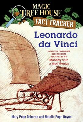 Leonardo Da Vinci: A Nonfiction Companion to Magic Tree House Merlin Mission #10: Monday with a Mad Genius by Natalie Pope Boyce, Mary Pope Osborne