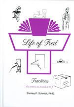 Life of Fred: Fractions by Stanley F. Schmidt