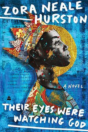 Their Eyes Were Watching God by Zora Neale Hurston