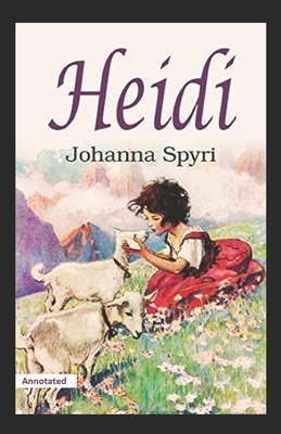 Heidi Annotated by Johanna Spyri