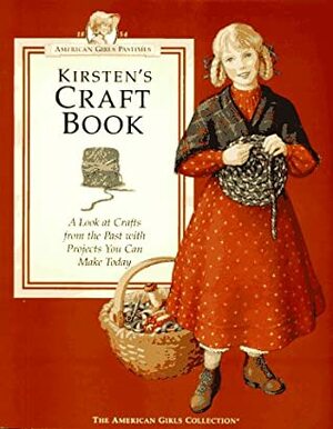 Kirsten's Craft Book by Mark Salisbury, Jodi Evert, Geri Strigenz Bourget, American Girl