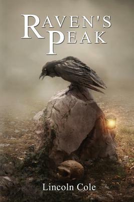 Raven's Peak by Lincoln Cole