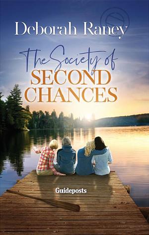 The Society of Second Chances by Deborah Raney