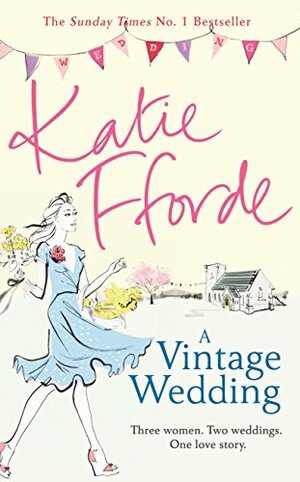 A Vintage Wedding by Katie Fforde