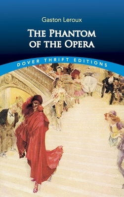 The Phantom of the Opera by Gaston Leroux