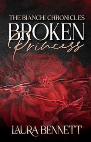 Broken Princess by Laura Bennett