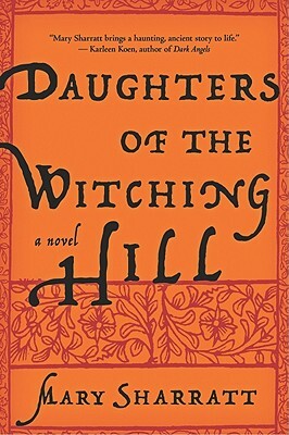 Daughters of the Witching Hill by Mary Sharratt