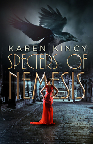 Specters of Nemesis by Karen Kincy