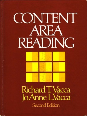 Content Area Reading by Jo Anne L. Vacca, Richard T. Vacca