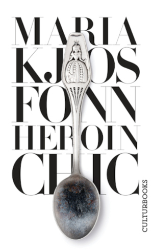 Heroin Chic by Maria Kjos Fonn