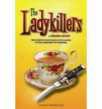 The Ladykillers by William Rose, Graham Linehan