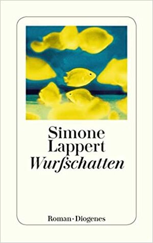 Wurfschatten by Simone Lappert