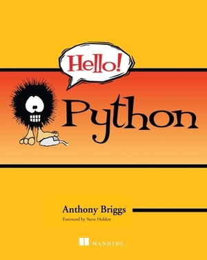 Hello! Python by Anthony Briggs
