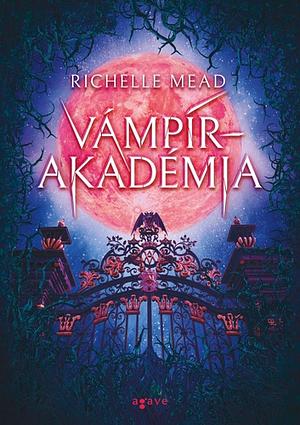 Vámpírakadémia by Richelle Mead