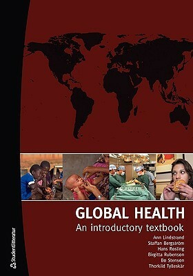 Global Health by Staffan Bergstrom, Ann Lindstrand, Hans Rosling