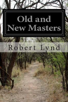 Old and New Masters by Robert Lynd