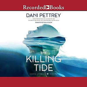 The Killing Tide by Dani Pettrey