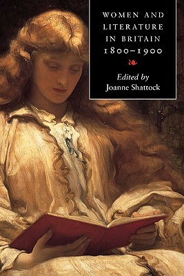 Women and Literature in Britain 1800 1900 by Joanne Shattock