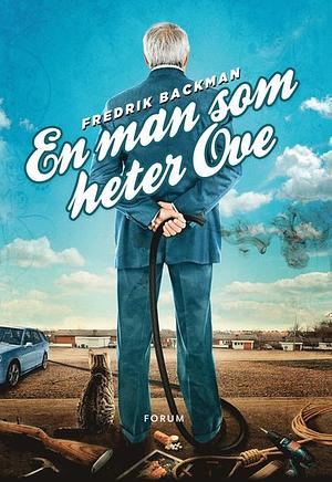 En man som heter Ove by Fredrik Backman