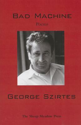 Bad Machine by George Szirtes