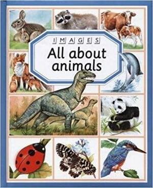 All about Animals by Émilie Beaumont