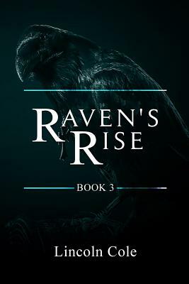 Raven's Rise by Lincoln Cole