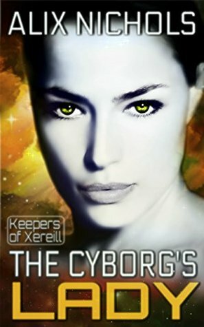 The Cyborg's Lady by Alix Nichols