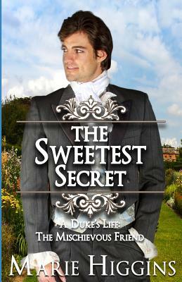 The Sweetest Secret by Marie Higgins