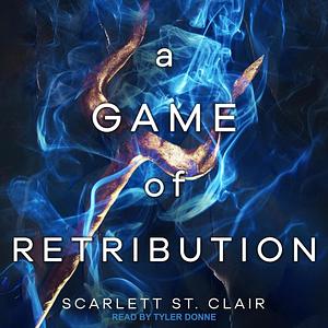 A Game of Retribution by Scarlett St. Clair