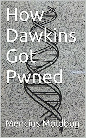How Dawkins Got Pwned by Mencius Moldbug