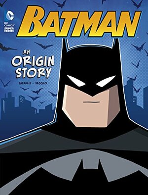 Batman: An Origin Story (DC Super Heroes Origins) by John Sazaklis