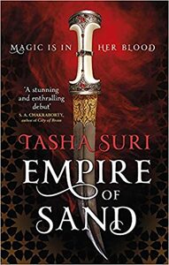 Empire of Sand by Tasha Suri