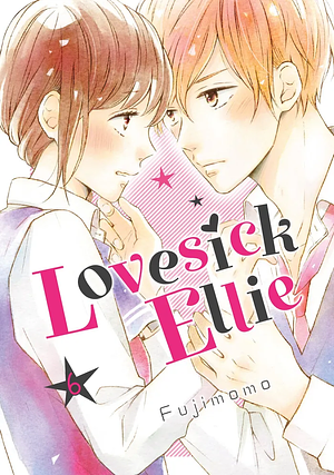 Lovesick Ellie, Volume 6 by Fujimomo