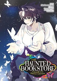 The Haunted Bookstore - Gate to a Parallel Universe (Manga) Vol. 4 by Shinobumaru