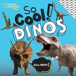 So Cool! Dinos by Crispin Boyer