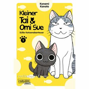 Kleiner Tai & Omi Sue 01 - Süße Katzenabenteuer by Konami Kanata