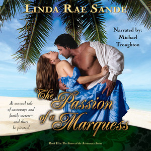 The Passion of a Marquess by Linda Rae Sande, Michael Troughton