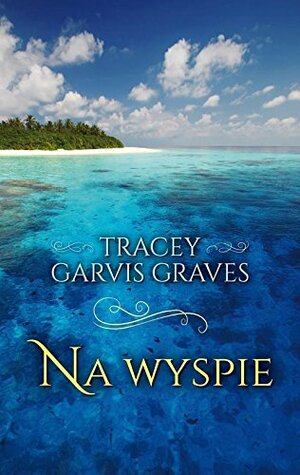Na wyspie by Tracey Garvis Graves