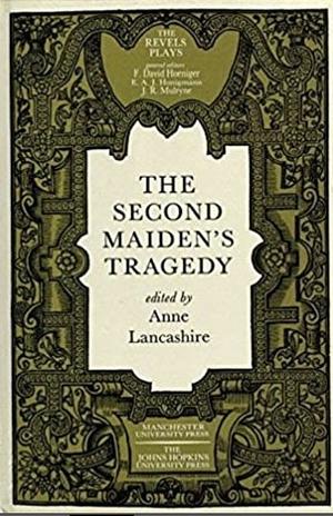 The Second Maiden's Tragedy by Anne Begor Lancashire