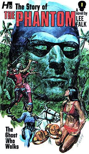 The Phantom: The Complete Avon Novels: Volume 1: The Story of the Phantom: The Ghost Who Walks by Lee Falk, Lee Falk