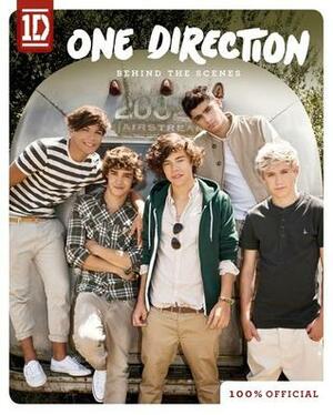 One Direction: Behind the Scenes by One Direction, Louis Tomlinson, Niall Horan, Zayn Malik, Harry Styles, Liam Payne