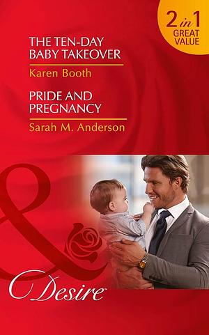 The Ten-day Baby Takeover by Karen B. Booth, Andrea Laurence, Joanne Rock