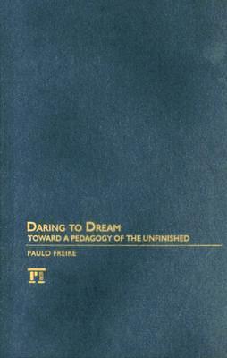 Dreams and Possibilities: A New Pedagogy of Hope by Donaldo Macedo, Ana Maria Araújo Freire, Paulo Freire, Paulo Freire