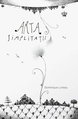 Arta simplității by Dominique Loreau