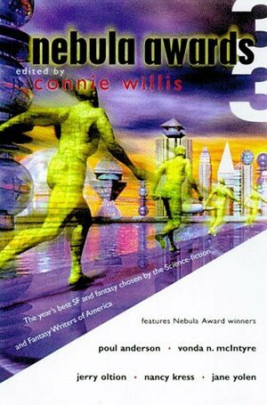 Nebula Awards 33: The year's best SF and fantasy chosen by the Science-fiction and Fantasy Writers of America by Connie Willis, Nancy Kress, Gregory Feeley, James Patrick Kelly, James Alan Gardner, Jerry Oltion, Michael Swanwick, Karen Joy Fowler, Poul Anderson, Jane Yolen, Nelson S. Bond