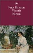 Victoria. Die Geschichte einer Liebe by Knut Hamsun